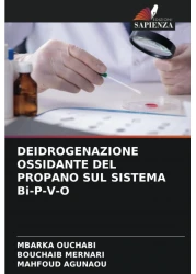 DEIDROGENAZIONE OSSIDANTE DEL PROPANO SUL SISTEMA Bi-P-V-O (Italian Edition)